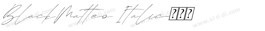 BlackMatteo Italic字体转换